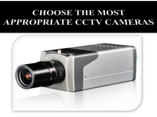 CCTV Security Cameras- Device To Stop Uncertain Circumstance
