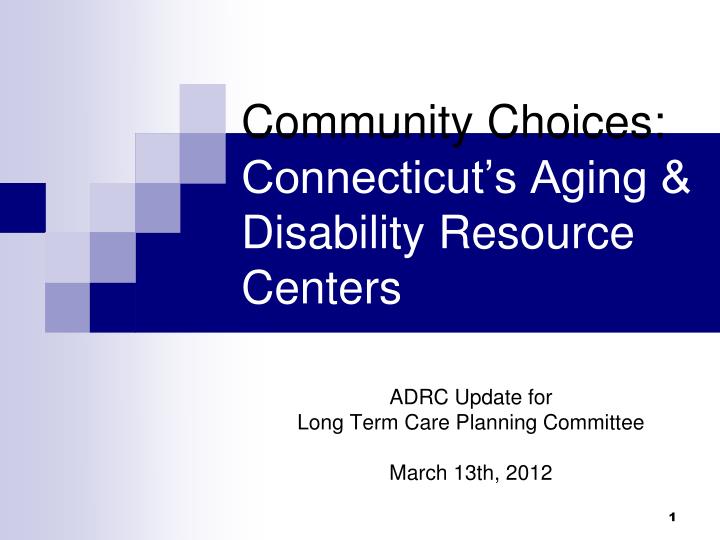 community choices connecticut s aging disability resource centers