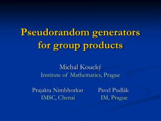 Pseudorandom generators for group products