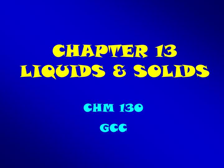 chapter 13 liquids solids
