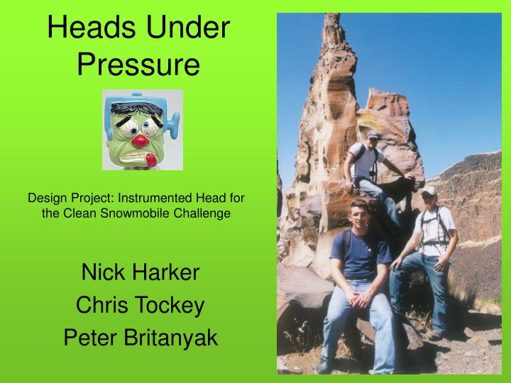 heads under pressure