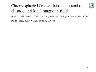 Chromospheric UV oscillations depend on altitude and local magnetic field