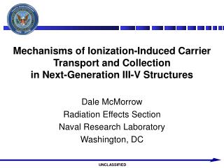 Dale McMorrow Radiation Effects Section Naval Research Laboratory Washington, DC