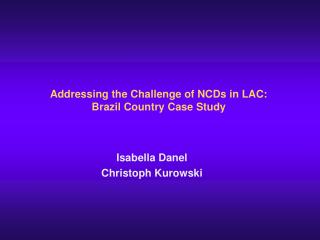 Addressing the Challenge of NCDs in LAC: Brazil Country Case Study
