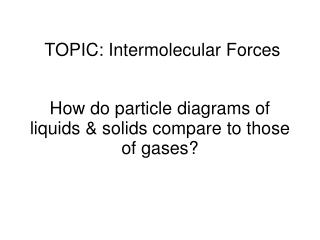 Describe relative positions and motions of particles in each of 3 phases