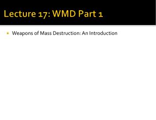 Lecture 17: WMD Part 1