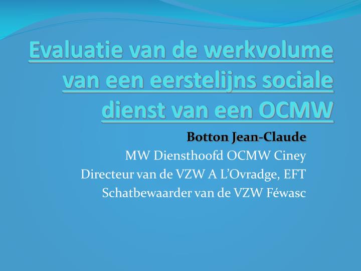 evaluatie van de werkvolume van een eerstelijns sociale dienst van een ocmw