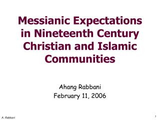Messianic Expectations in Nineteenth Century Christian and Islamic Communities
