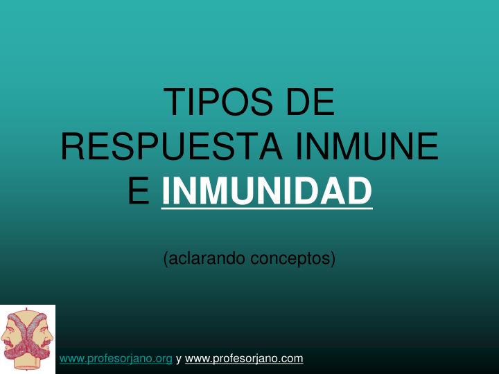 tipos de respuesta inmune e inmunidad