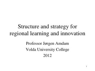 Structure and strategy for regional learning and innovation