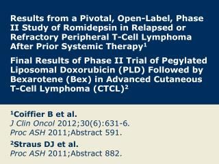 1 Coiffier B et al. J Clin Oncol 2012;30(6):631-6 . Proc ASH 2011;Abstract 591.