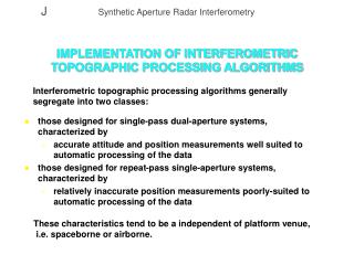 IMPLEMENTATION OF INTERFEROMETRIC TOPOGRAPHIC PROCESSING ALGORITHMS