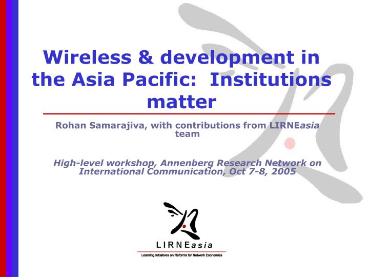 wireless development in the asia pacific institutions matter