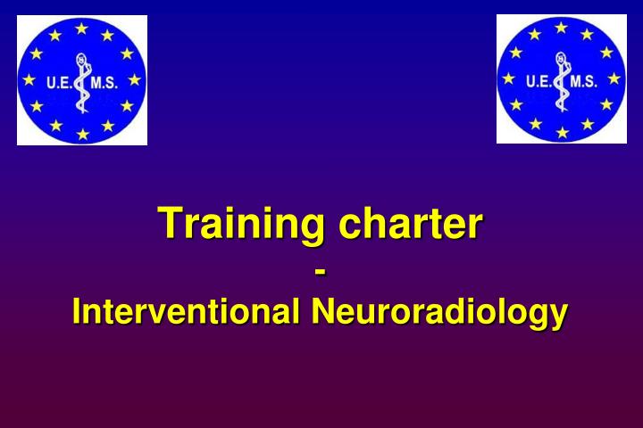 training charter interventional neuroradiology