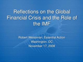 Reflections on the Global Financial Crisis and the Role of the IMF