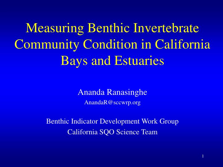 measuring benthic invertebrate community condition in california bays and estuaries