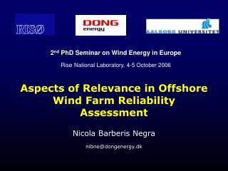 Aspects of Relevance in Offshore Wind Farm Reliability Assessment