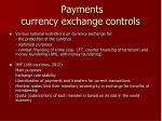 Payments currency exchange controls