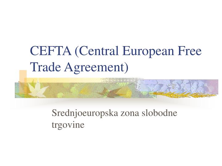 cefta central european free trade agreement