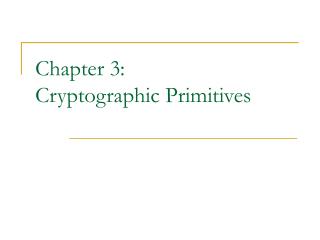 Chapter 3: Cryptographic Primitives