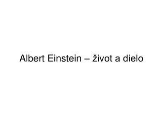 albert einstein ivot a dielo