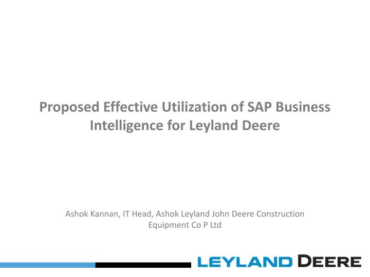 proposed effective utilization of sap business intelligence for leyland deere