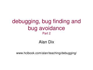 debugging, bug finding and bug avoidance Part 2