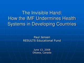 The Invisible Hand: How the IMF Undermines Health Systems in Developing Countries