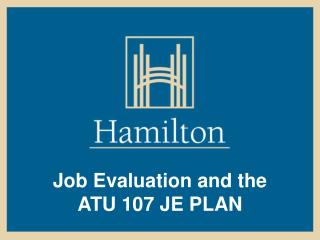 Job Evaluation and the ATU 107 JE PLAN