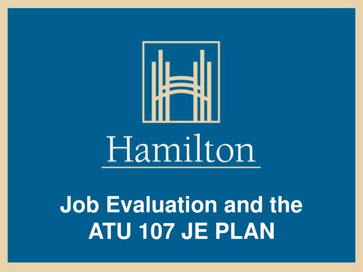 job evaluation and the atu 107 je plan
