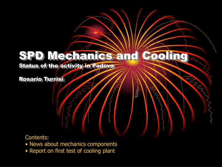 spd mechanics and cooling status of the activity in padova rosario turrisi