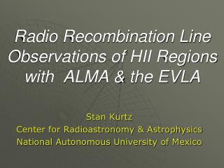 Radio Recombination Line Observations of HII Regions with ALMA &amp; the EVLA