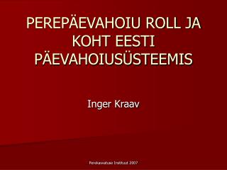 perep evahoiu roll ja koht eesti p evahoius steemis