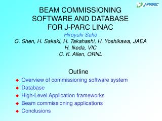 Outline Overview of commissioning software system Database High-Level Application frameworks