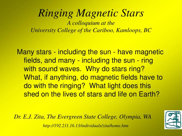 ringing magnetic stars a colloquium at the university college of the cariboo kamloops bc