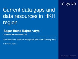 Current data gaps and data resources in HKH region