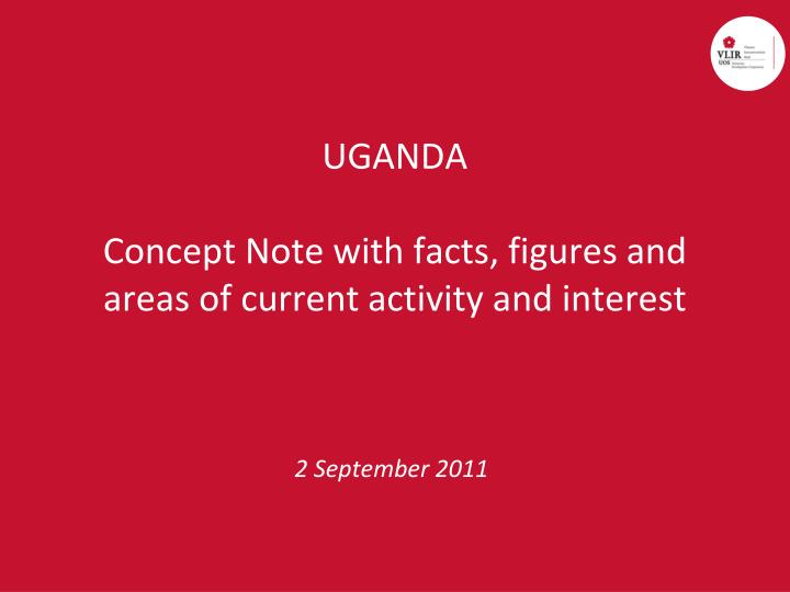 uganda concept note with facts figures and areas of current activity and interest