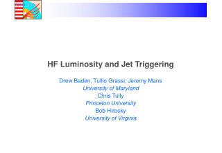 HF Luminosity and Jet Triggering