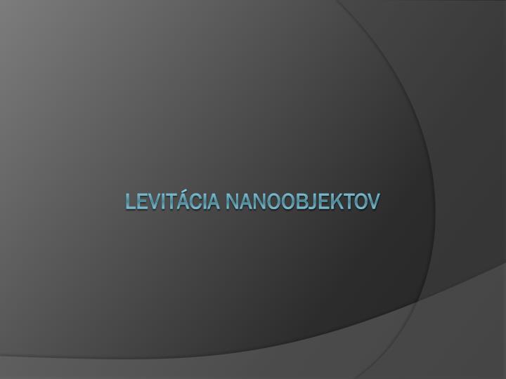 levit cia nanoobjektov