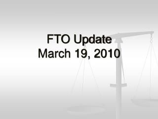 FTO Update March 19, 2010
