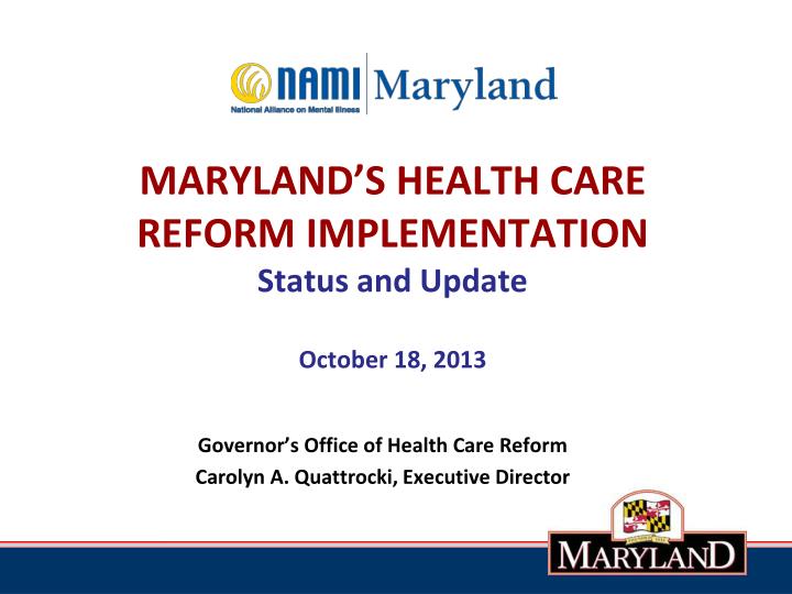 maryland s health care reform implementation status and update october 18 2013