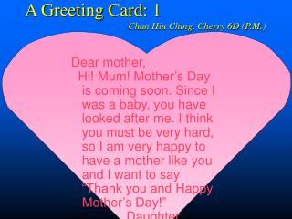 A Greeting Card: 1 Chan Hiu Ching, Cherry 6D (P.M.)