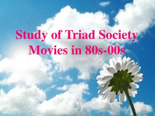 Study of Triad Society Movies in 80s-00s