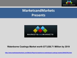 Waterborne Coatings Market worth $77,838.71 Million by 2019