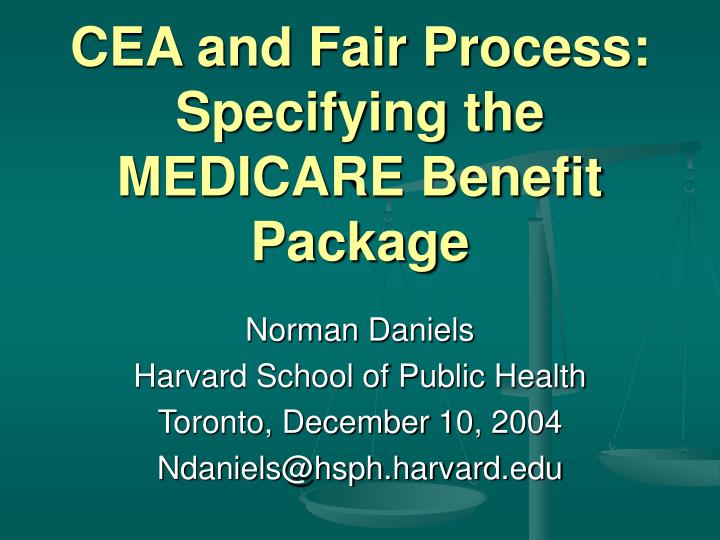 cea and fair process specifying the medicare benefit package