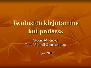 teadust kirjutamine kui protsess