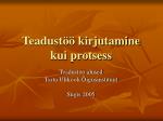 Teadustöö kirjutamine kui protsess - slide 1