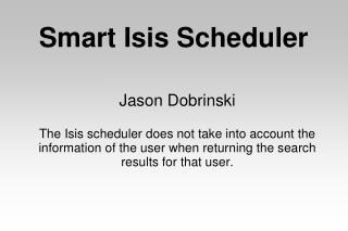 Smart Isis Scheduler