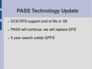 PASS Technology Update