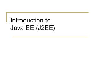 Introduction to Java EE (J2EE)